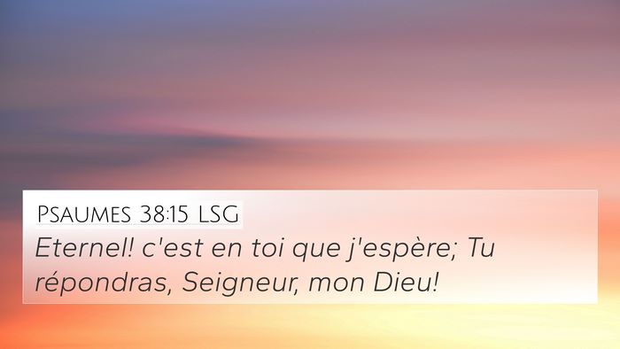Psaumes 38:15 LSG Bible Verse Image