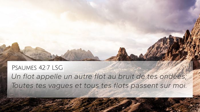 Psaumes 42:7 LSG Bible Verse Image
