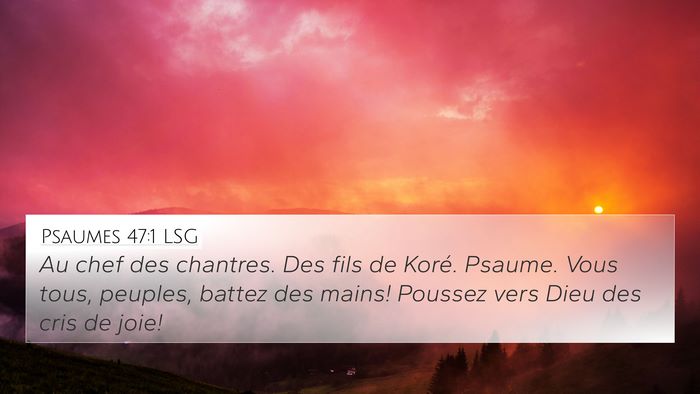 Psaumes 47:1 LSG 4K Wallpaper - Au chef des chantres. Des fils de Koré. Psaume. - 4K Wallpaper Bible Verse