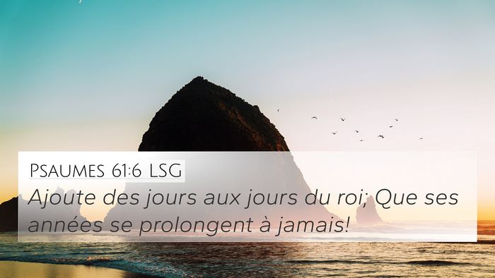 Psaumes 61:6 LSG 4K Wallpaper - Ajoute des jours aux jours du roi; Que ses - 4K Wallpaper Bible Verse