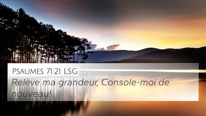 Psaumes 71:21 LSG 4K Wallpaper - Relève ma grandeur, Console-moi de - 4K Wallpaper Bible Verse