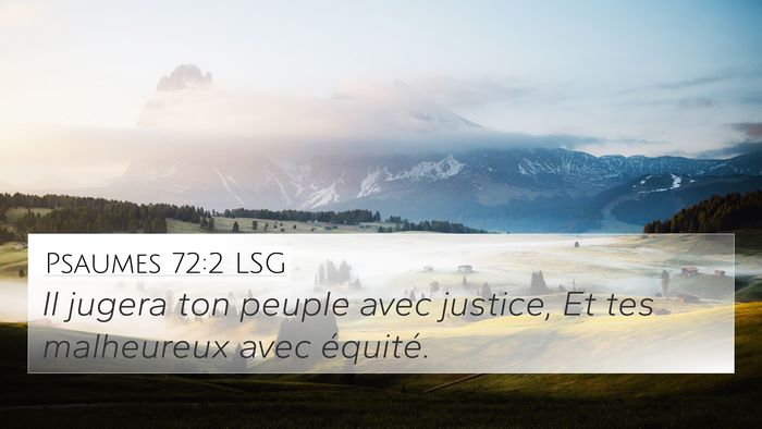 Psaumes 72:2 LSG 4K Wallpaper - Il jugera ton peuple avec justice, Et tes - 4K Wallpaper Bible Verse