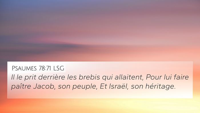 Psaumes 78:71 LSG 4K Wallpaper - Il le prit derrière les brebis qui allaitent, - 4K Wallpaper Bible Verse