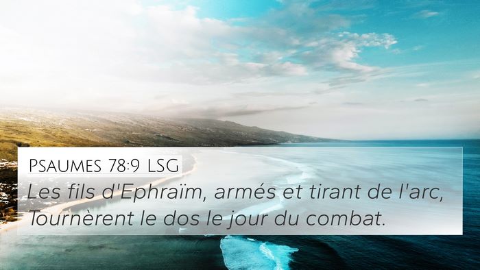 Psaumes 78:9 LSG 4K Wallpaper - Les fils d'Ephraïm, armés et tirant de l'arc, - 4K Wallpaper Bible Verse