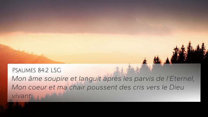 Psaumes 84:2 LSG Bible Verse Image