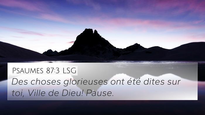 Psaumes 87:3 LSG Bible Verse Image