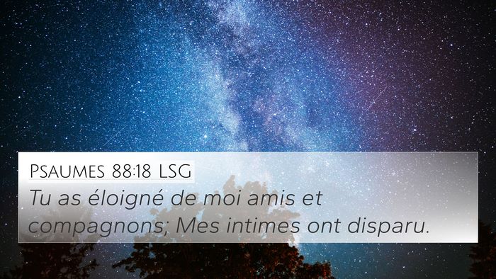 Psaumes 88:18 LSG Bible Verse Image
