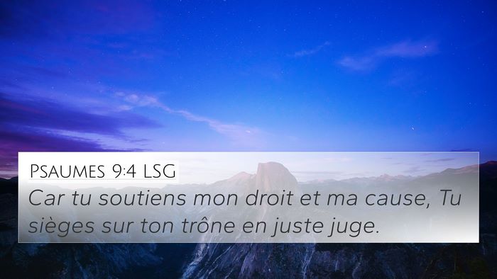 Psaumes 9:4 LSG 4K Wallpaper - Car tu soutiens mon droit et ma cause, Tu sièges - 4K Wallpaper Bible Verse