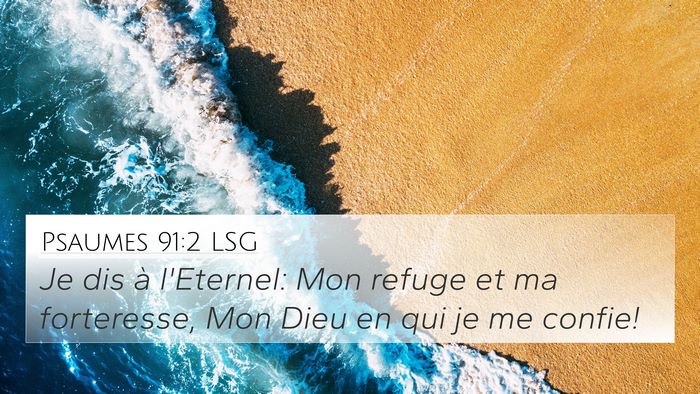 Psaumes 91:2 LSG Bible Verse Image