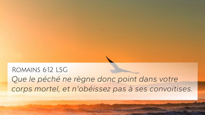 Romains 6:12 LSG Bible Verse Image
