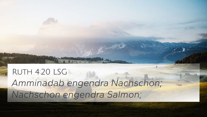 Ruth 4:20 LSG 4K Wallpaper - Amminadab engendra Nachschon; Nachschon engendra - 4K Wallpaper Bible Verse