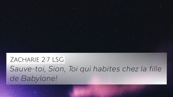 Zacharie 2:7 LSG Bible Verse Image