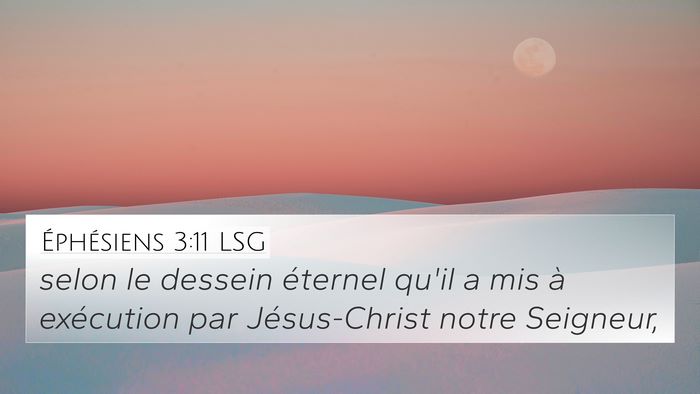 Éphésiens 3:11 LSG Bible Verse Image
