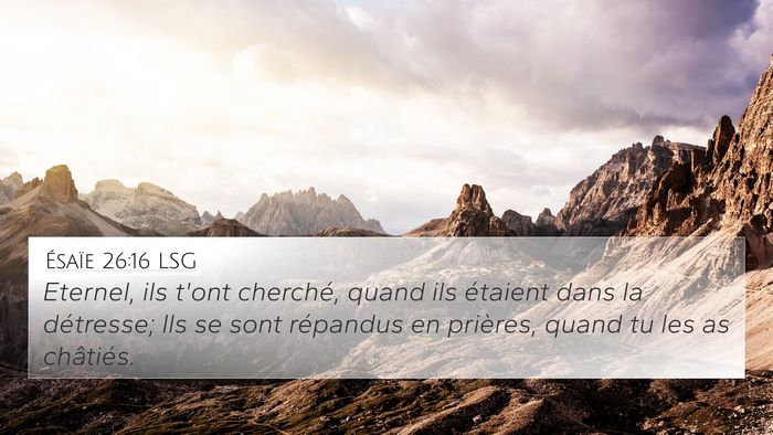 Ésaïe 26:16 LSG Bible Verse Image