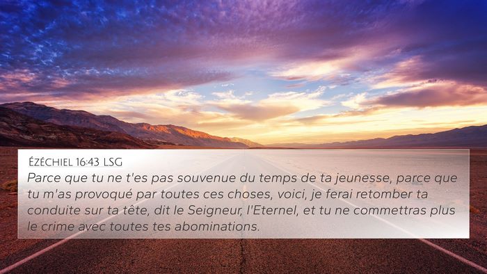 Ézéchiel 16:43 LSG Bible Verse Image