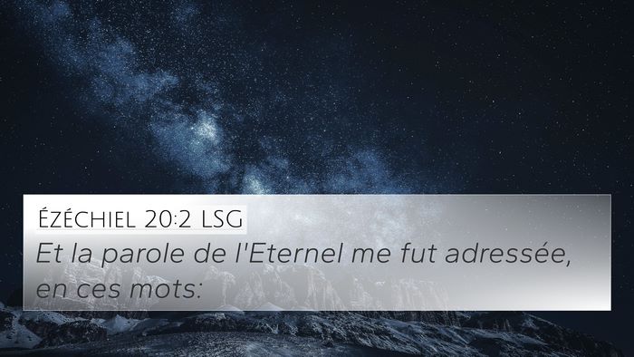 Ézéchiel 20:2 LSG 4K Wallpaper - Et la parole de l'Eternel me fut adressée, en - 4K Wallpaper Bible Verse