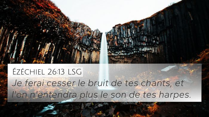 Ézéchiel 26:13 LSG Bible Verse Image