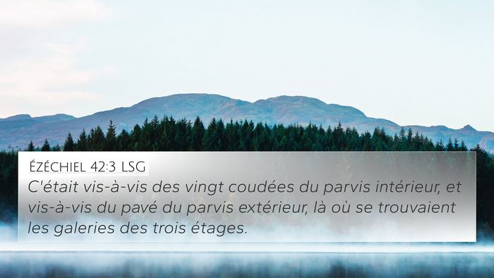 Ézéchiel 42:3 LSG Bible Verse Image