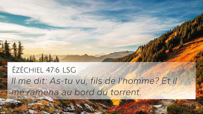 Ézéchiel 47:6 LSG Bible Verse Image