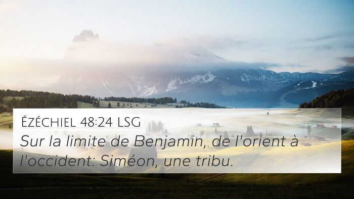 Ézéchiel 48:24 LSG 4K Wallpaper - Sur la limite de Benjamin, de l'orient à - 4K Wallpaper Bible Verse