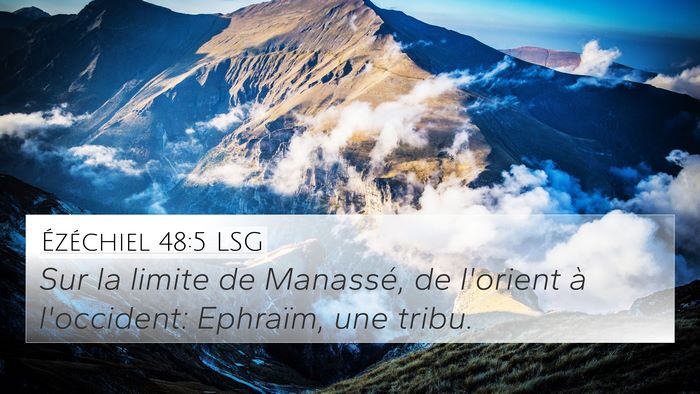 Ézéchiel 48:5 LSG 4K Wallpaper - Sur la limite de Manassé, de l'orient à - 4K Wallpaper Bible Verse