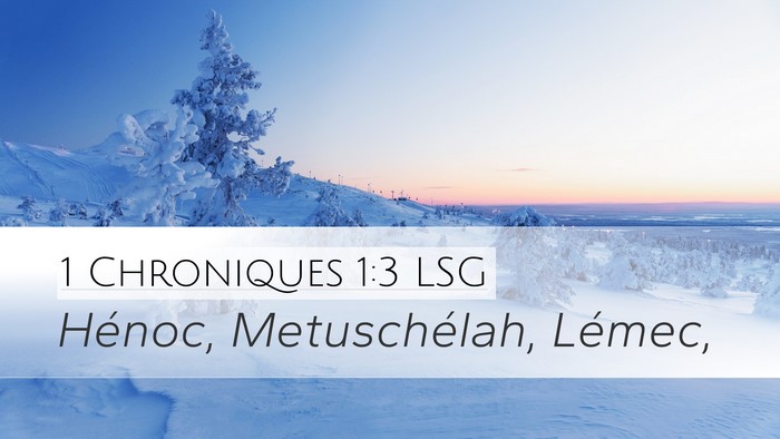 1 Chroniques 1:3 LSG Desktop Wallpaper - Hénoc, Metuschélah, - Desktop Bible Verse Wallpaper