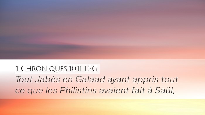1 Chroniques 10:11 LSG Desktop Wallpaper - Tout Jabès en Galaad ayant appris tout ce que - Desktop Bible Verse Wallpaper