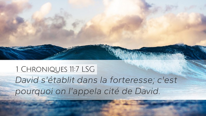 1 Chroniques 11:7 LSG Bible Verse Image