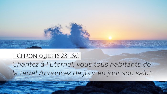 1 Chroniques 16:23 LSG Bible Verse Image
