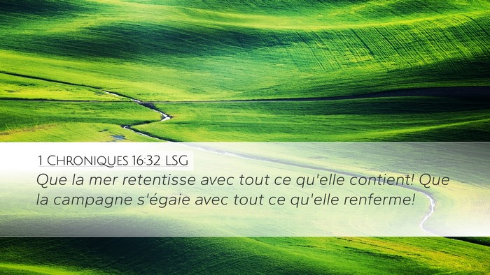 1 Chroniques 16:32 LSG Desktop Wallpaper - Que la mer retentisse avec tout ce qu'elle - Desktop Bible Verse Wallpaper