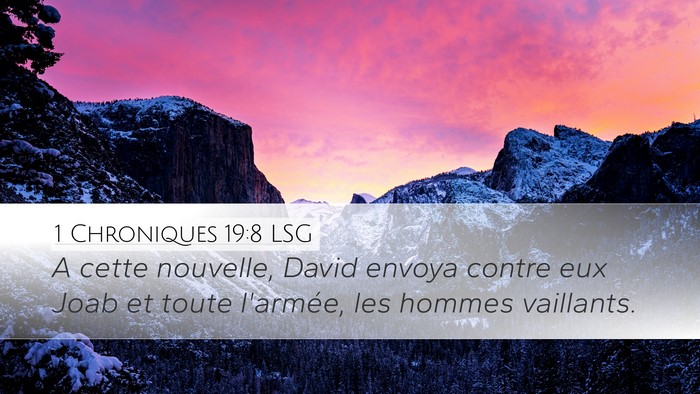1 Chroniques 19:8 LSG Desktop Wallpaper - A cette nouvelle, David envoya contre eux Joab et - Desktop Bible Verse Wallpaper
