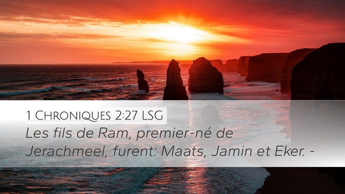 1 Chroniques 2:27 LSG Desktop Wallpaper - Les fils de Ram, premier-né de Jerachmeel, - Desktop Bible Verse Wallpaper