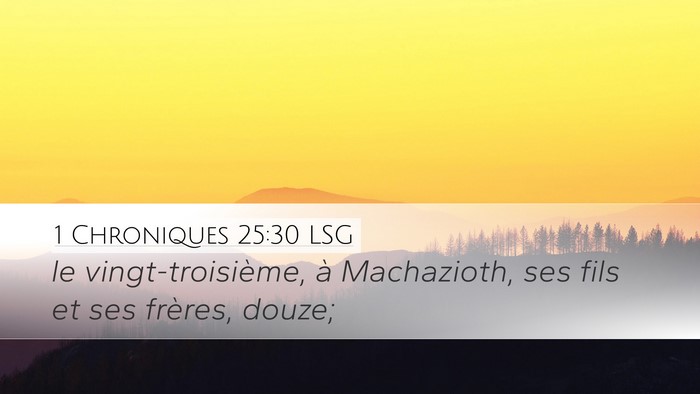 1 Chroniques 25:30 LSG Bible Verse Image