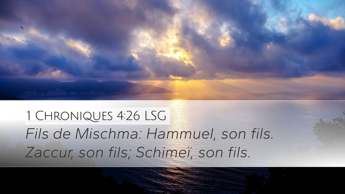 1 Chroniques 4:26 LSG Desktop Wallpaper - Fils de Mischma: Hammuel, son fils. Zaccur, son - Desktop Bible Verse Wallpaper