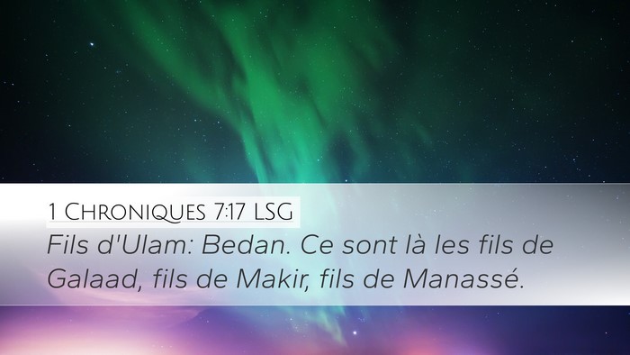 1 Chroniques 7:17 LSG Desktop Wallpaper - Fils d'Ulam: Bedan. Ce sont là les fils de - Desktop Bible Verse Wallpaper
