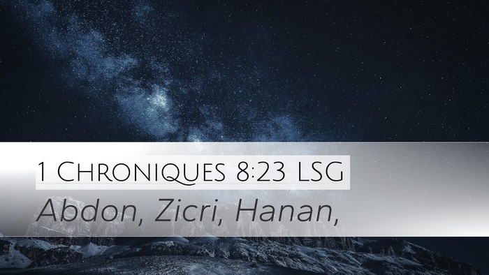 1 Chroniques 8:23 LSG Desktop Wallpaper - Abdon, Zicri, - Desktop Bible Verse Wallpaper
