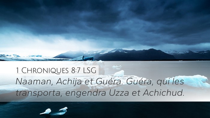 1 Chroniques 8:7 LSG Desktop Wallpaper - Naaman, Achija et Guéra. Guéra, qui les - Desktop Bible Verse Wallpaper