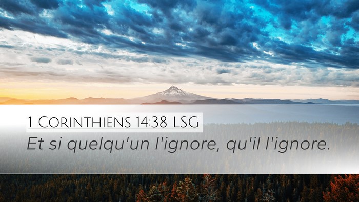 1 Corinthiens 14:38 LSG Desktop Wallpaper - Et si quelqu'un l'ignore, qu'il - Desktop Bible Verse Wallpaper