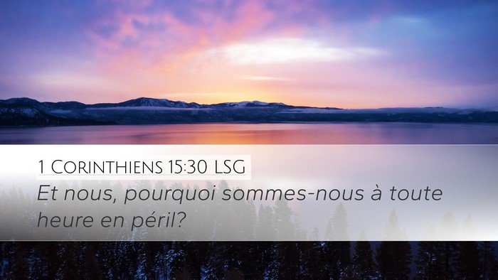 1 Corinthiens 15:30 LSG Bible Verse Image