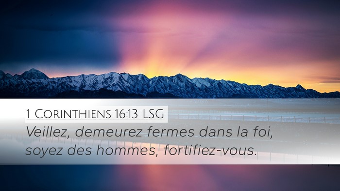 1 Corinthiens 16:13 LSG Bible Verse Image