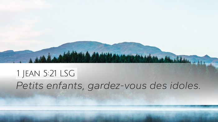 1 Jean 5:21 LSG Bible Verse Image