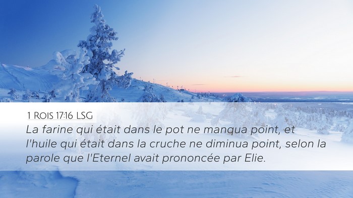1 Rois 17:16 LSG Desktop Wallpaper - La farine qui était dans le pot ne manqua point, - Desktop Bible Verse Wallpaper