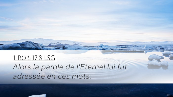 1 Rois 17:8 LSG Desktop Wallpaper - Alors la parole de l'Eternel lui fut adressée en - Desktop Bible Verse Wallpaper