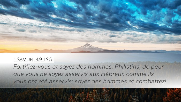 1 Samuel 4:9 LSG Desktop Wallpaper - Fortifiez-vous et soyez des hommes, Philistins, - Desktop Bible Verse Wallpaper