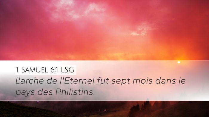 1 Samuel 6:1 LSG Desktop Wallpaper - L'arche de l'Eternel fut sept mois dans le pays - Desktop Bible Verse Wallpaper