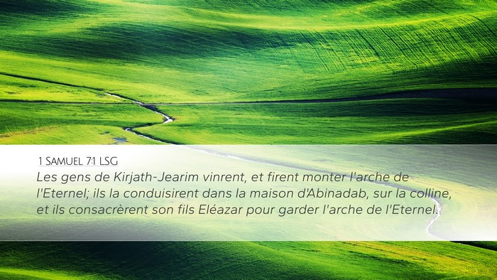 1 Samuel 7:1 LSG Desktop Wallpaper - Les gens de Kirjath-Jearim vinrent, et firent - Desktop Bible Verse Wallpaper