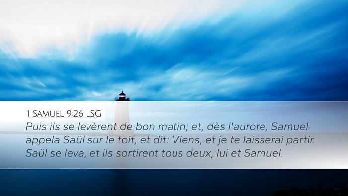 1 Samuel 9:26 LSG Desktop Wallpaper - Puis ils se levèrent de bon matin; et, dès - Desktop Bible Verse Wallpaper