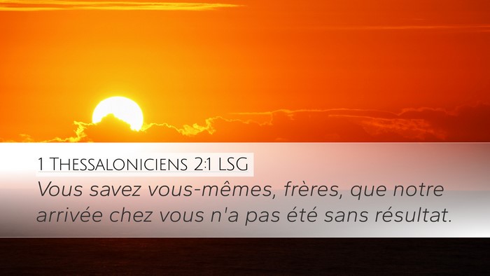 1 Thessaloniciens 2:1 LSG Bible Verse Image
