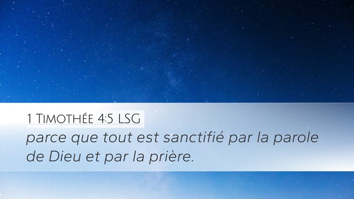 1 Timothée 4:5 LSG Desktop Wallpaper - parce que tout est sanctifié par la parole de - Desktop Bible Verse Wallpaper
