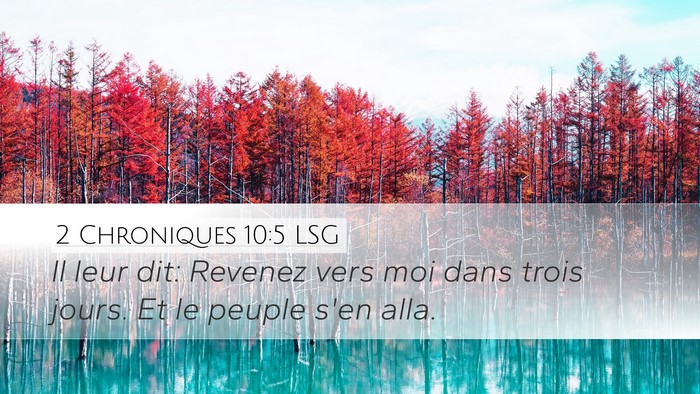2 Chroniques 10:5 LSG Desktop Wallpaper - Il leur dit: Revenez vers moi dans trois jours. - Desktop Bible Verse Wallpaper